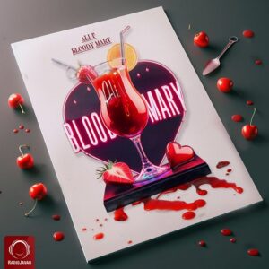 دانلود آهنگ علی تی Bloody Mary دانلود آهنگ علی تی Bloody Mary